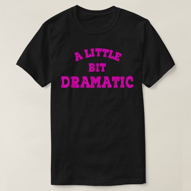 Um Pouco Dramático Meia Garotas Camiseta (Frente do Design)