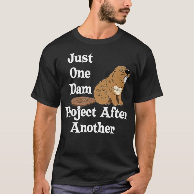 Um Projeto De Barragem Engraçado Para Camisa De Be (Frente)