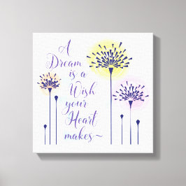 Um Sonho é um Desejo que seu Coração faz Canvas