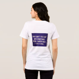 Uma frase sarcástica nas costas de uma camiseta