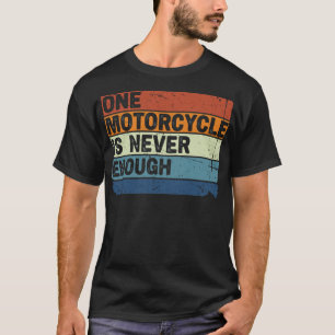 Uma Moto Nunca é Suficiente Camisa de Motociclista