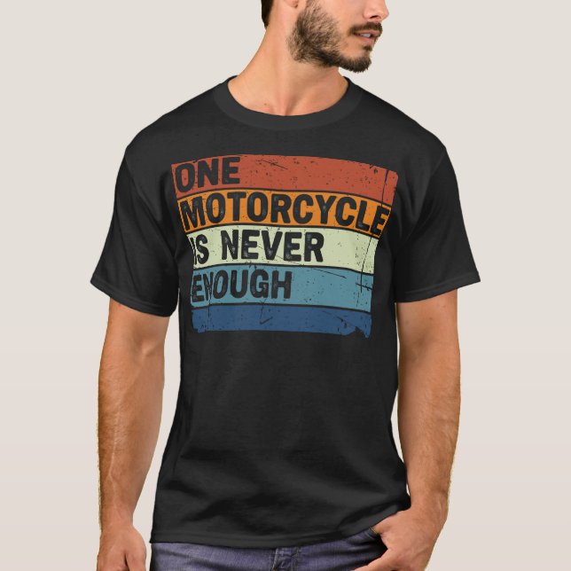 Uma Moto Nunca é Suficiente Camisa de Motociclista (Frente)