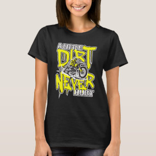 Uma Pequena Sujeira Nunca Machuca Camisa Mx