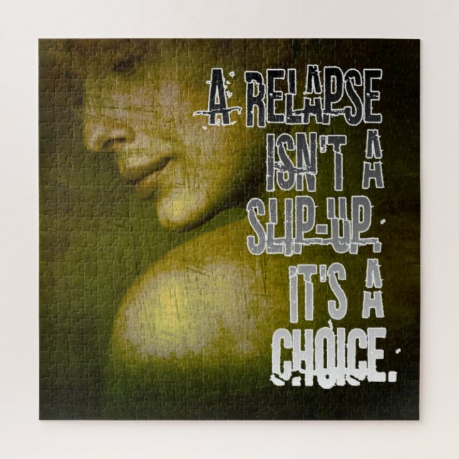 Uma recaída é um Quebra-cabeça de escolha (Vertical)