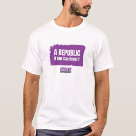 Uma República se Você Pode Mantê-la Camiseta