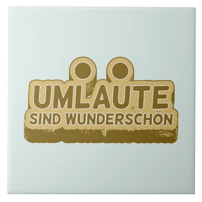Umlaute sind wunderschön Geman Language UMLAUT (Frente)