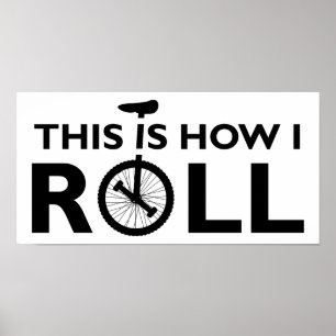 Unicycle como eu rolo o poster engraçado