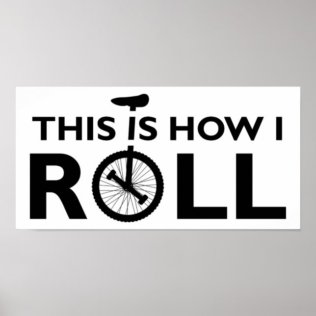 Unicycle How I Roll Funny Poster (Frente)