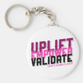 Uplift, Empower, Validate - Younique Chaveiro
