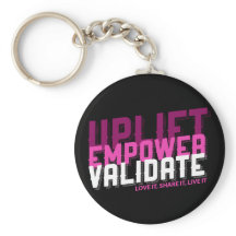 Uplift, Empower, Validate - Younique Chaveiro