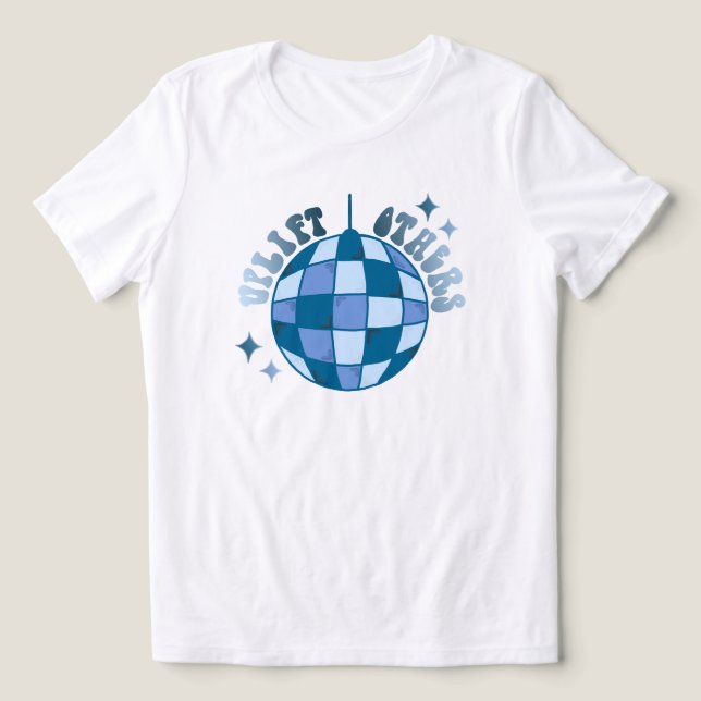 Uplift Others - Disco Ball Bright Vibes (Design frontal)