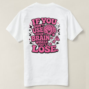 Use O Seu Cérebro Sabiamente Camiseta Divertida Mo