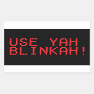 USE YAH BLINKAH! etiqueta