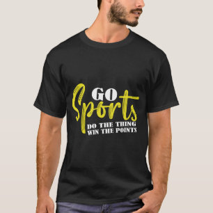 Vá Esportes Faça A Coisa Ganhe Os Pontos Camiseta