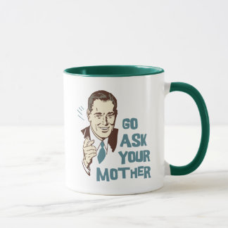 Vá pedem sua caneca da mãe o pai