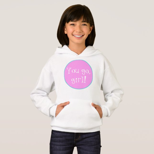 Vai, garota! Hoodie Sweatshirt (Frente Completa)