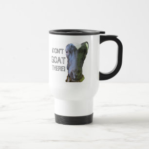 Vai "NÃO TENHA ALI!" Caneca de viagem