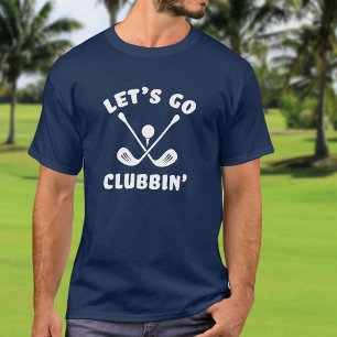 Vamos ao Clube de Golfe Camiseta Divertida de Golf