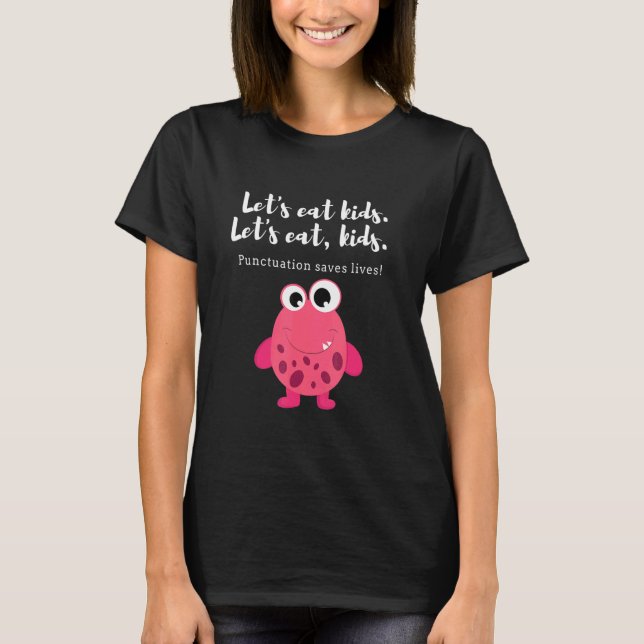 Vamos Comer Crianças Camiseta Sarcástica de Profes (Frente)