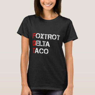 Vamos Engraçado Vai Taco Camisa Foxtrot Delta Taco