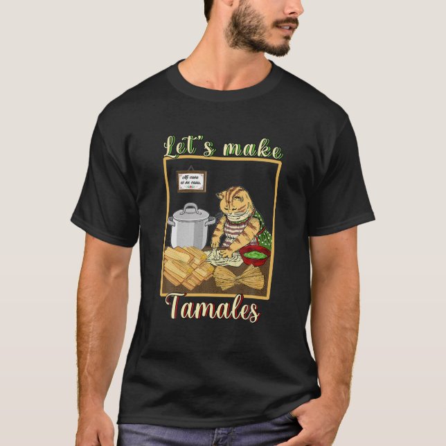 Vamos fazer Tamales Engraçada Camisa de T mexicana (Frente)