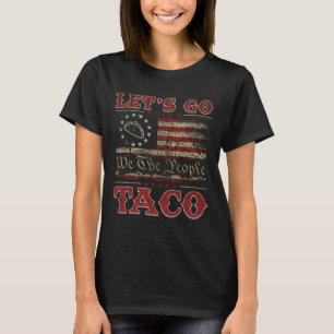 Vamos Retroativo Ir Taco Camisa Vamos Engraçado Ir
