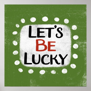 Vamos Seja Lucky Poster Wall Art
