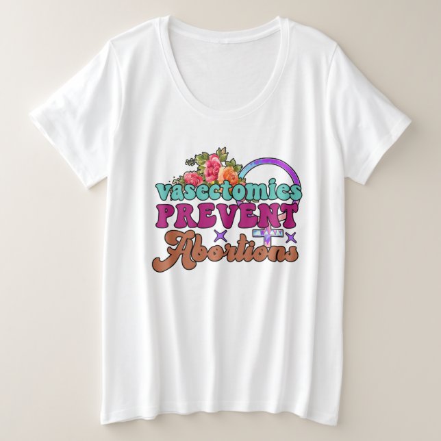 Vasectomias Impedem Abortos Mais Camisa Do Tamanho (Frente do Design)