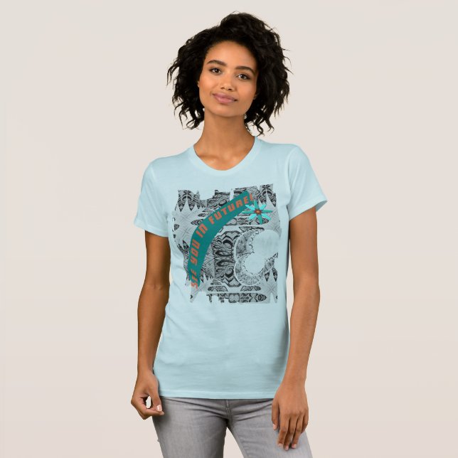 Vejo-te no Futuro! E a Razão é o porquê. Camiseta (Frente Completa)