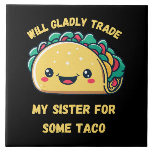 Venderia Minha Irmã por Tacos