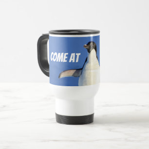 Venha comigo, cara, Caneca de viagem de Pinguim En