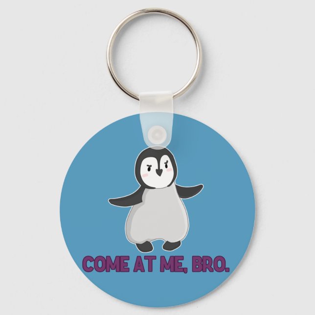Venha Para Mim, Bro Penguin chaveiro (Frente)