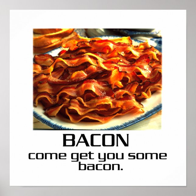 Venha Pegar Um Poster Bacon (Frente)