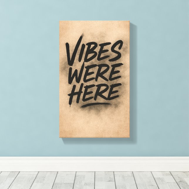 Vibes Were Here Wall Art Canvas (Insitu(piso de madeira))