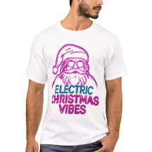 Vibrações Elétricas de Natal Camiseta Divertida Ci