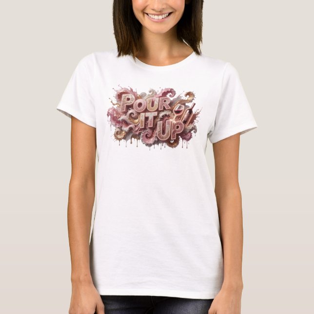Vibrante Design de Camisa Pink POUR IT UP (Frente)