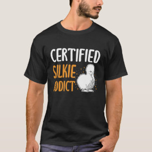 Viciado Certificado em Silkie Camisa Silkie de Man