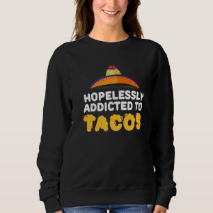 Viciado em Tacos Tacos Camisa Taco Mexicano