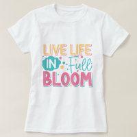 Vida ao Vivo na Camisa T-Shirt do Bloom de Cheio L