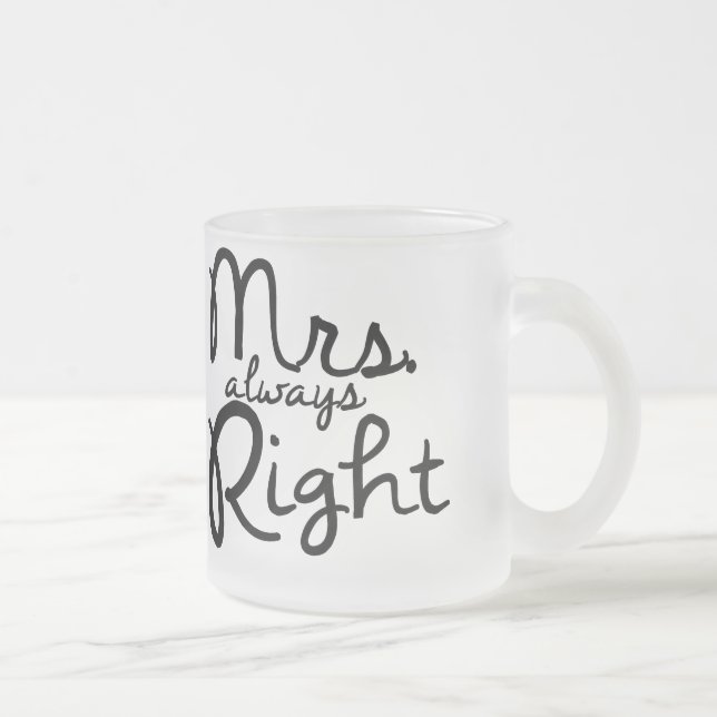 Vidro Jateado Caneca de café da Sra. Sempre Direito (Direita)