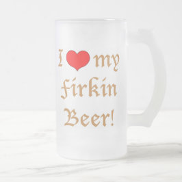 Vidro Jateado Eu amo minha cerveja do Firkin! Caneca de cerveja
