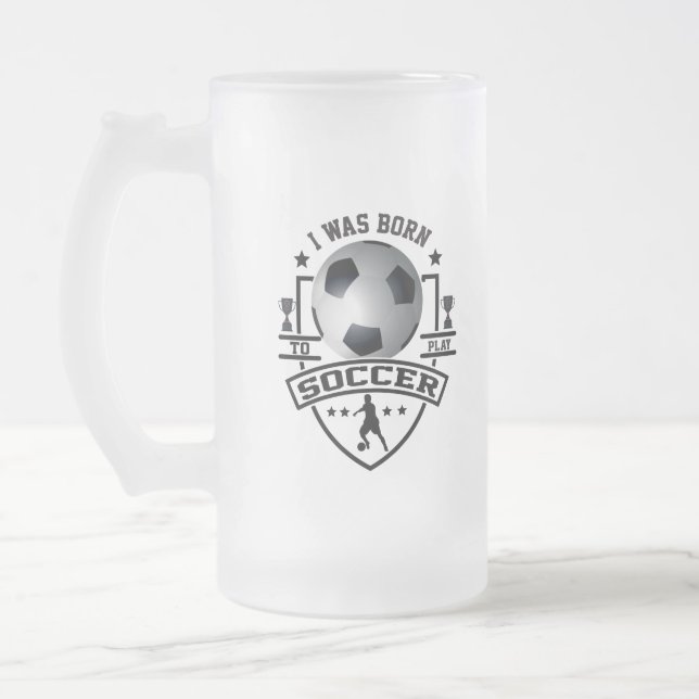 Vidro Jateado Eu Nasci Para Jogar Futebol Caneca de Cerveja de V (Esquerda)
