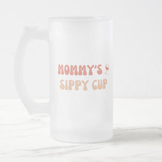 Vidro Jateado Taça Sippy de mamãe - Caneca de Cerveja Engraçada