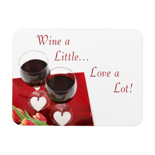 Vinho um pouco... Amo muito! Ímã