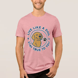 Viva Como um Cão Seja Fiel a Você