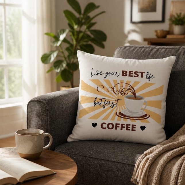 Viva Sua Melhor Vida | Mas Primeiro Café Almofada (Criador carregado)