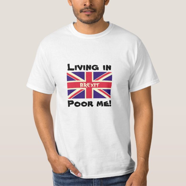 Vivendo em Brexit, pobre eu continuo a ser camisa  (Frente)