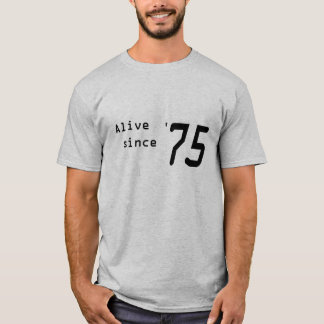 "Vivo desde '75" camisa para o 43rd aniversário