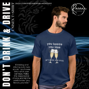 Você bebe, você perde Camiseta Unisex