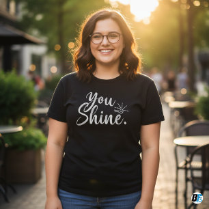 Você Brilha - Camiseta Feminina Elegante de Alta Q